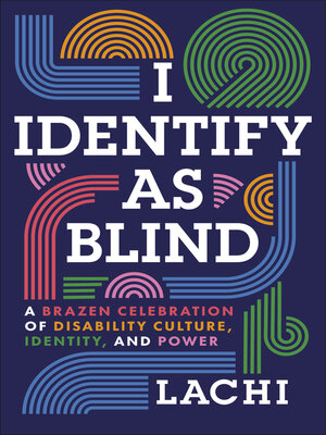 cover image of I Identify as Blind
